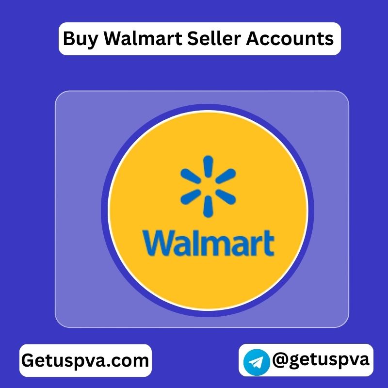 Buy Walmart Seller Accounts
